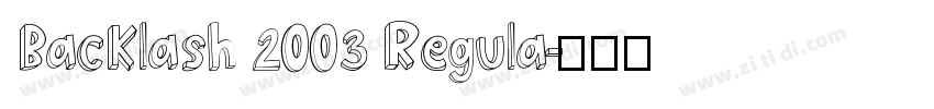 Backlash 2003 Regula字体转换